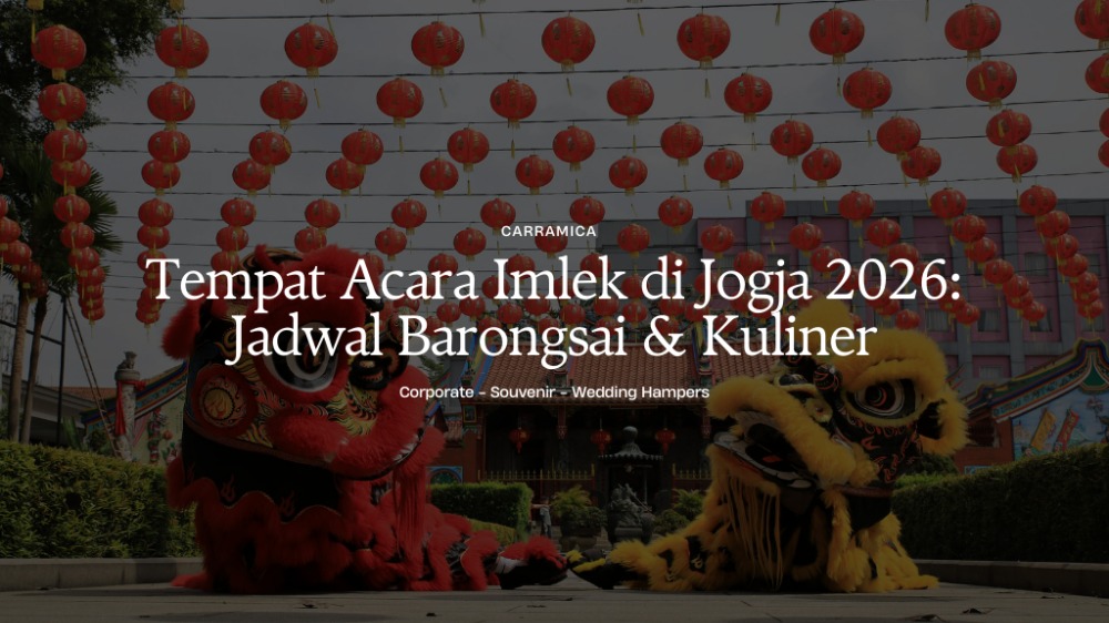Tempat Acara Imlek di Jogja 2026: Jadwal Barongsai & Kuliner Tempat Acara Imlek di Jogja 2026: Jadwal Barongsai & Kuliner