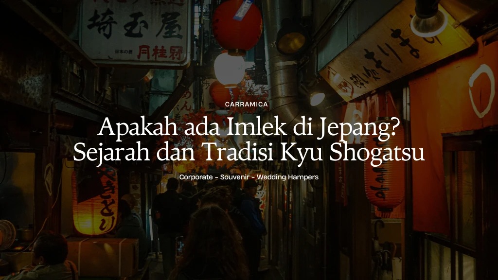 Apakah ada Imlek di Jepang? Sejarah dan Tradisi Kyu Shogatsu Apakah ada Imlek di Jepang? Sejarah dan Tradisi Kyu Shogatsu