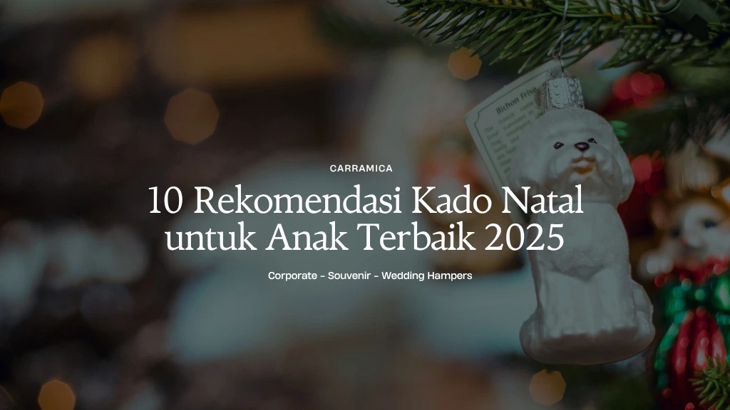 10 Rekomendasi Kado Natal untuk Anak Terbaik 2025 10 Rekomendasi Kado Natal untuk Anak Terbaik 2025