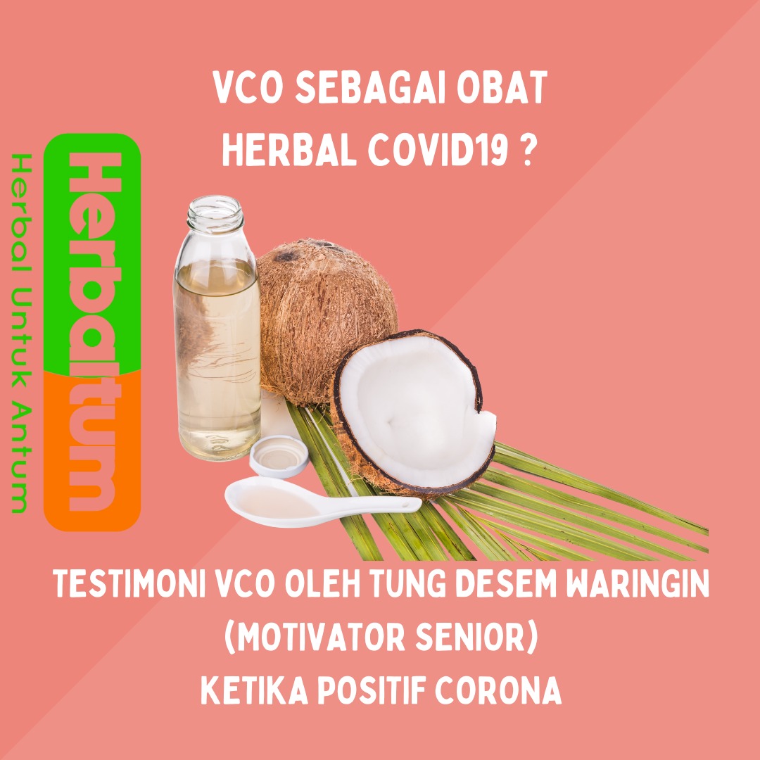VCO - Herbal Mujarab untuk Covid19 - Testimoni Tung Desem Waringin Saat Positif Corona VCO - Herbal Mujarab untuk Covid19 - Testimoni Tung Desem Waringin Saat Positif Corona