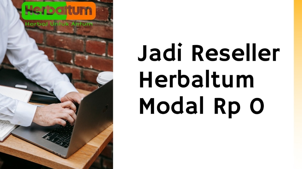 Jadi Reseller Herbaltum di Marketplace Jadi Reseller Herbaltum di Marketplace
