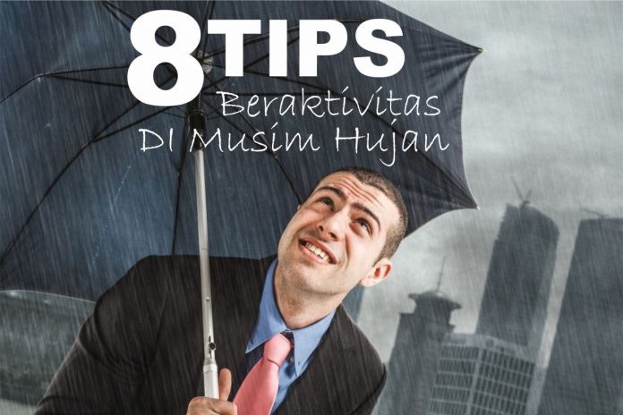 🌧 8 Tips Beraktivitas di Musim Hujan 🌧 🌧 8 Tips Beraktivitas di Musim Hujan 🌧