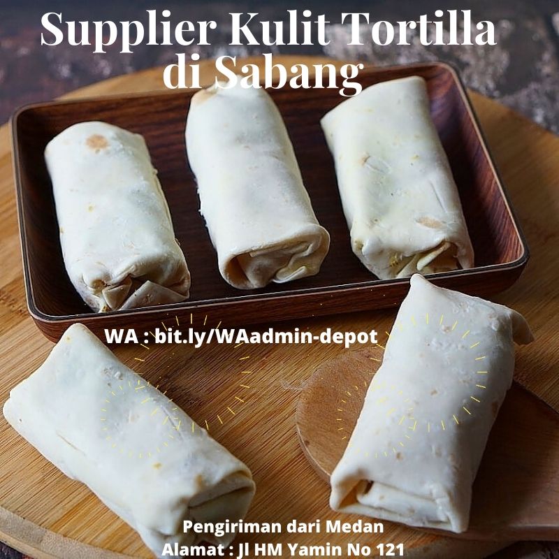 Supplier Kulit Tortilla di Sabang Shipping asal Medan Supplier Kulit Tortilla di Sabang Shipping asal Medan