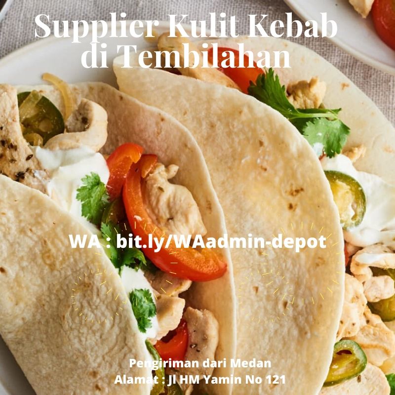 Supplier Kulit Kebab di Tembilahan Toko asal Kota Medan Supplier Kulit Kebab di Tembilahan Toko asal Kota Medan
