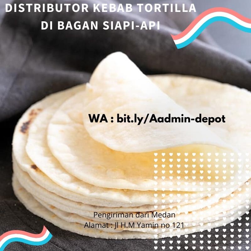 Distributor Kebab Tortilla di Bagan Siapi-api Shipping dari Medan Distributor Kebab Tortilla di Bagan Siapi-api Shipping dari Medan