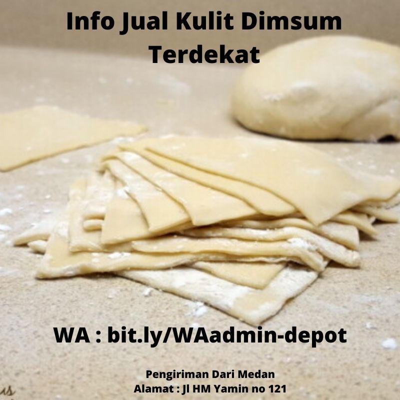 Info Jual Kulit Dimsum Terdekat Info Jual Kulit Dimsum Terdekat