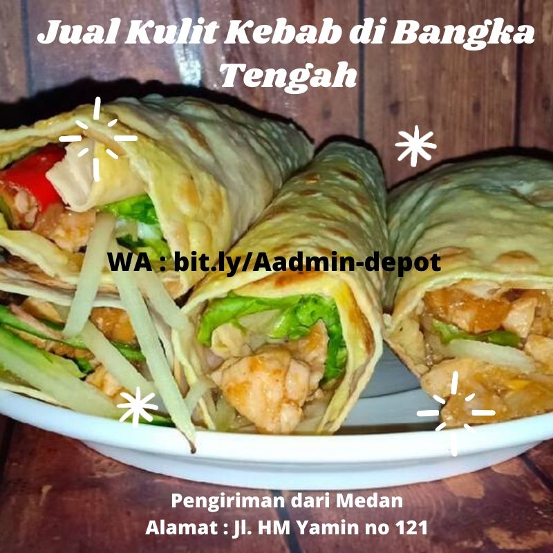 Jual Kulit Kebab di Bangka Tengah Toko dari Medan Jual Kulit Kebab di Bangka Tengah Toko dari Medan
