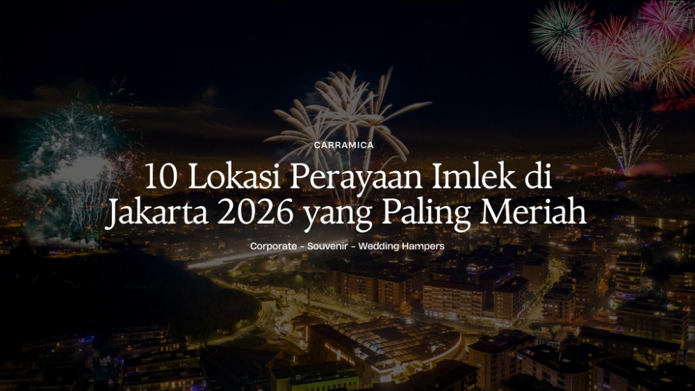 10 Lokasi Perayaan Imlek di Jakarta 2026 yang Paling Meriah