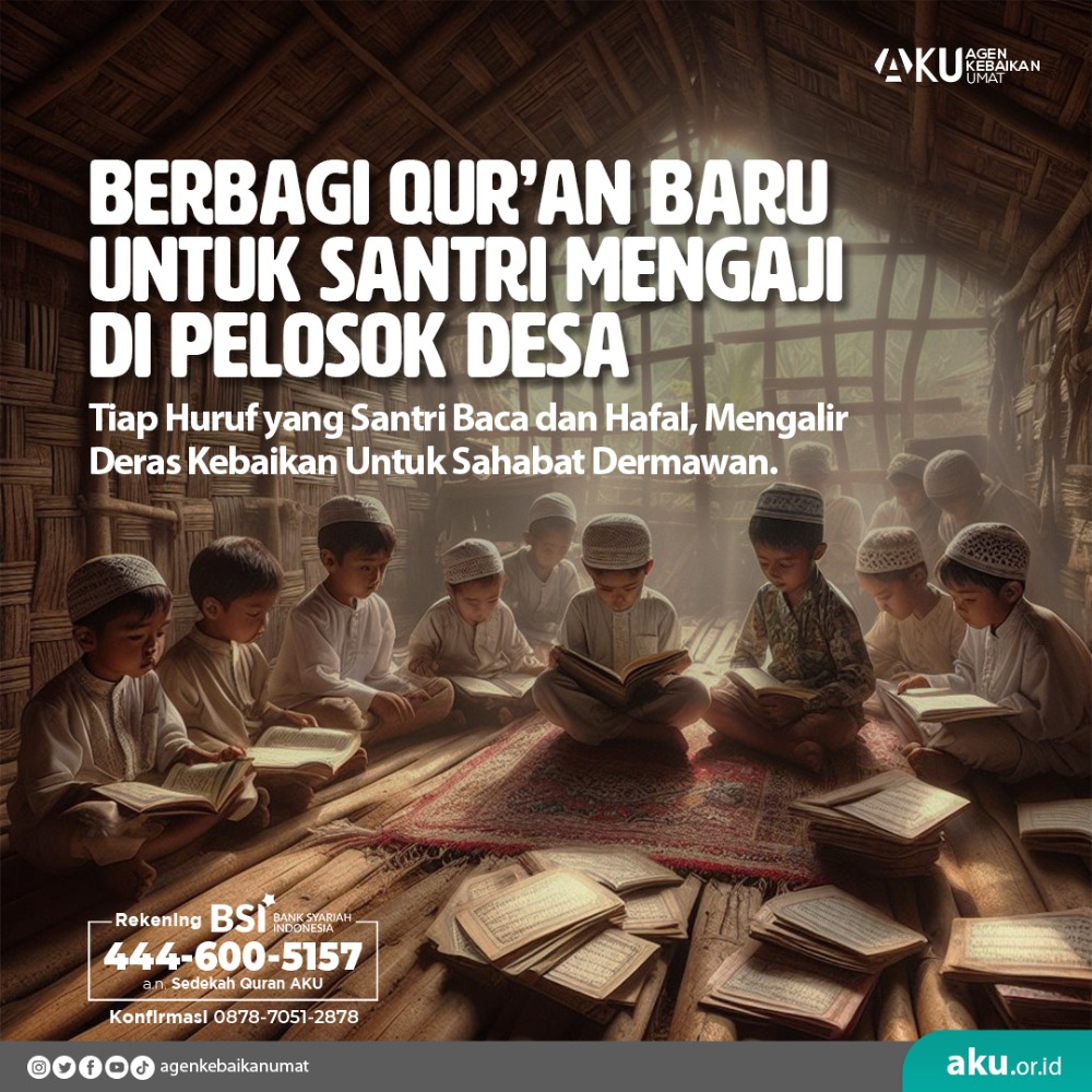 BERBAGI QURAN BARU UNTUK SANTRI MENGAJI DI PELOSOK DESA