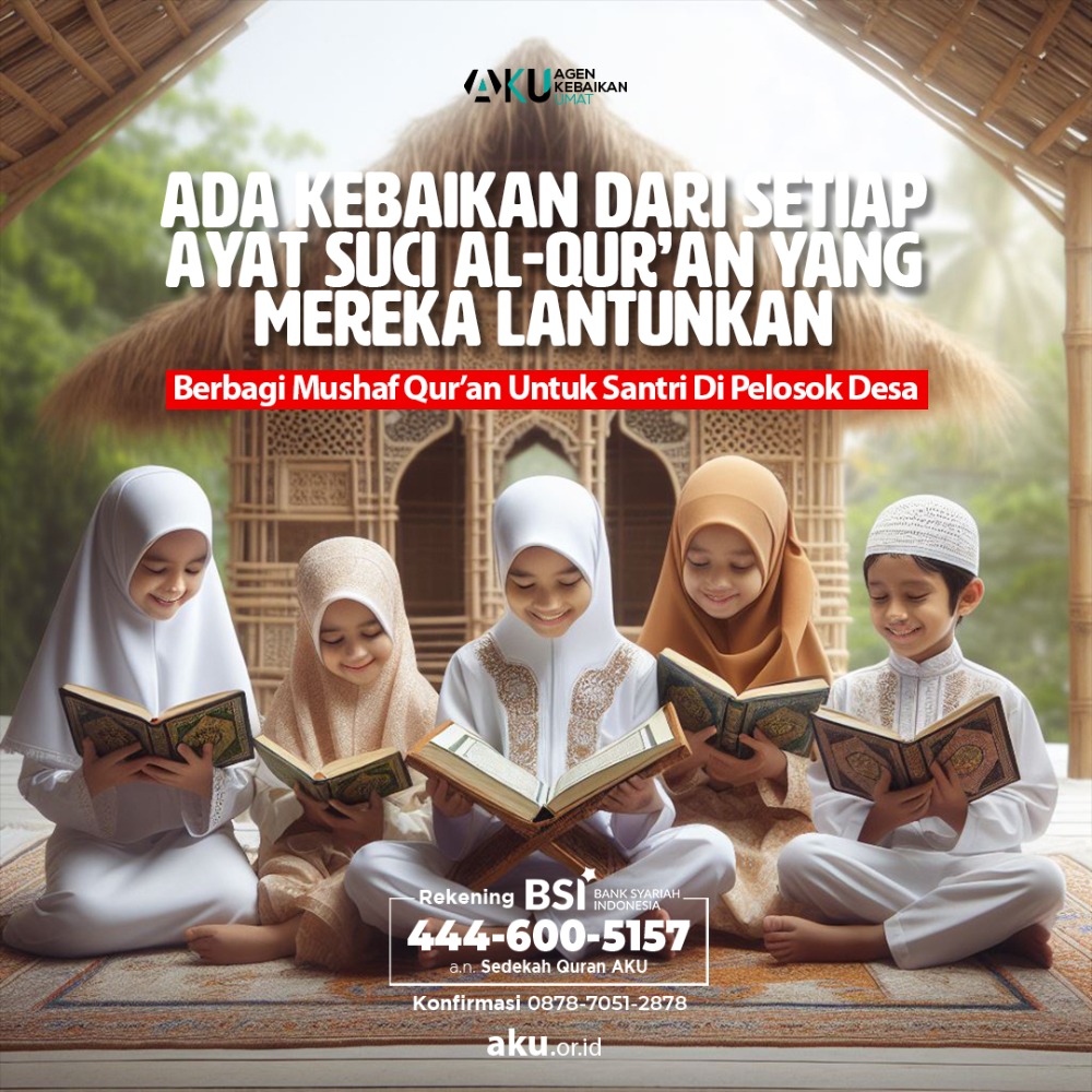 ADA KEBAIKAN DARI SETIAP AYAT SUCI AL QURAN YANG MEREKA LANTUNKAN