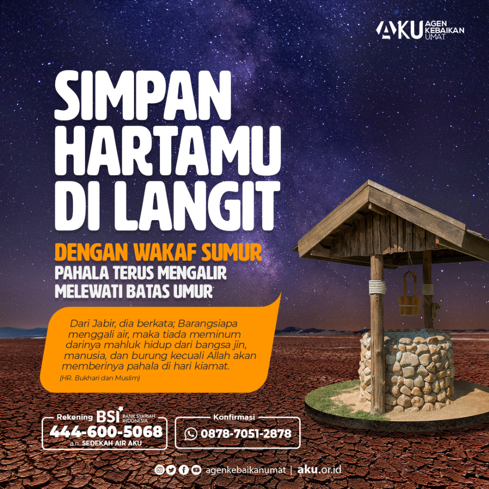 SIMPAN HARTAMU DI LANGIT DENGAN WAKAF SUMUR