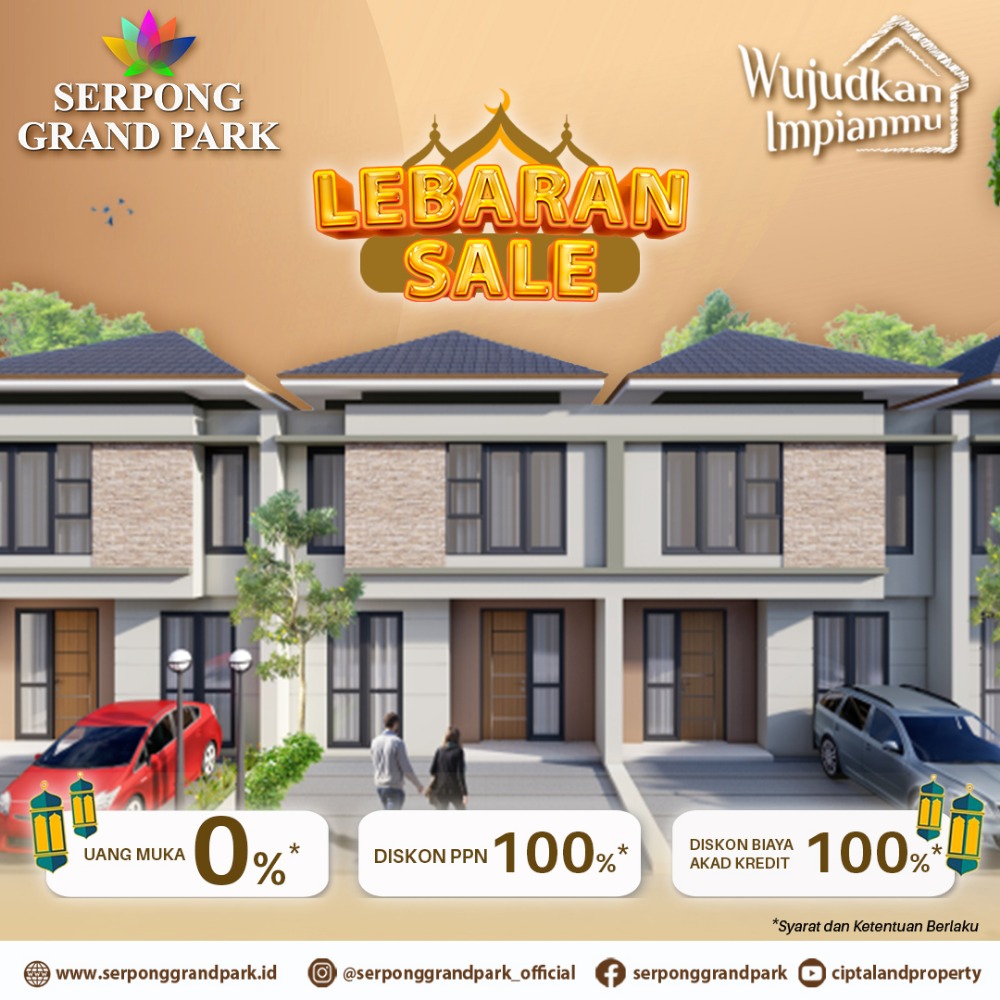 Lebaran Sale, Beli Rumah Baru di SERPONG GRAND PARK