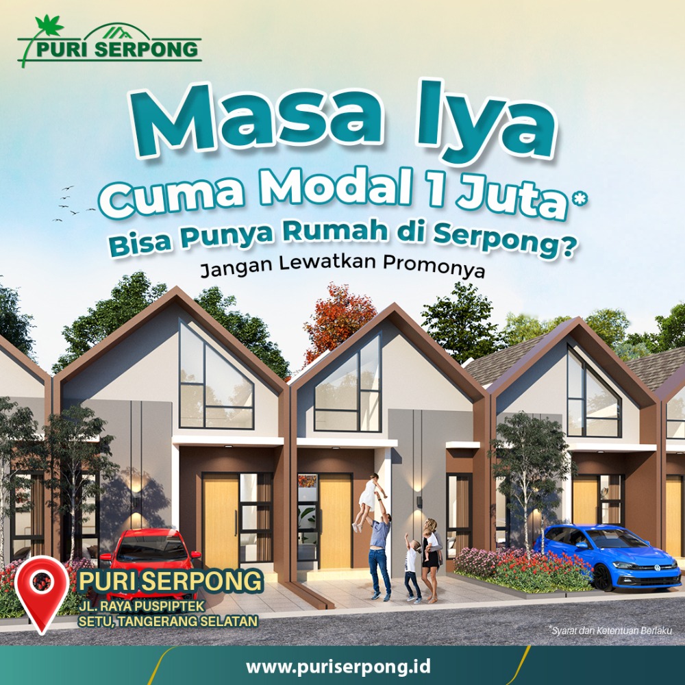 Modal 1 Juta Bisa Punya Rumah di Serpong!