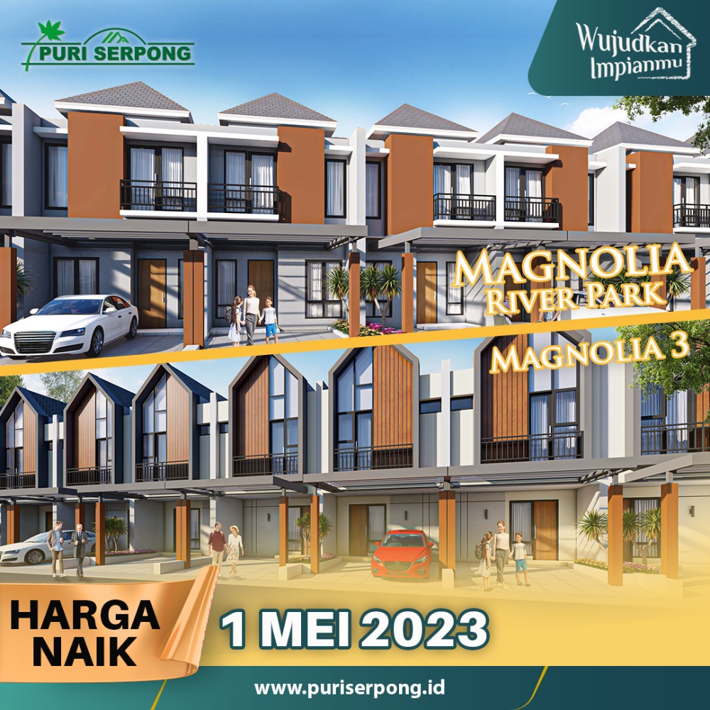 Harga Rumah di Puri Serpong Akan Naik 1 Mei 2023!