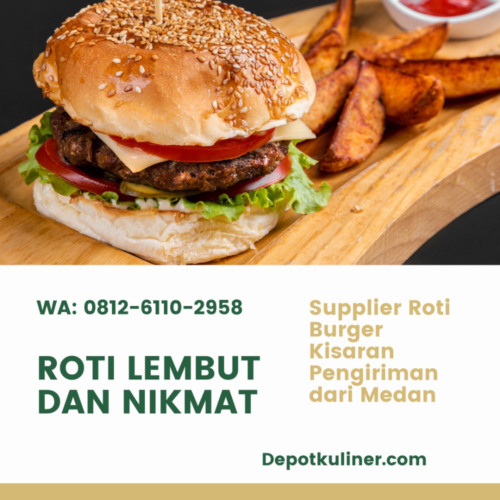 PENGIRIMAN MEDAN, Call 0812-6110-2958, Supplier Roti Burger di Kisaran