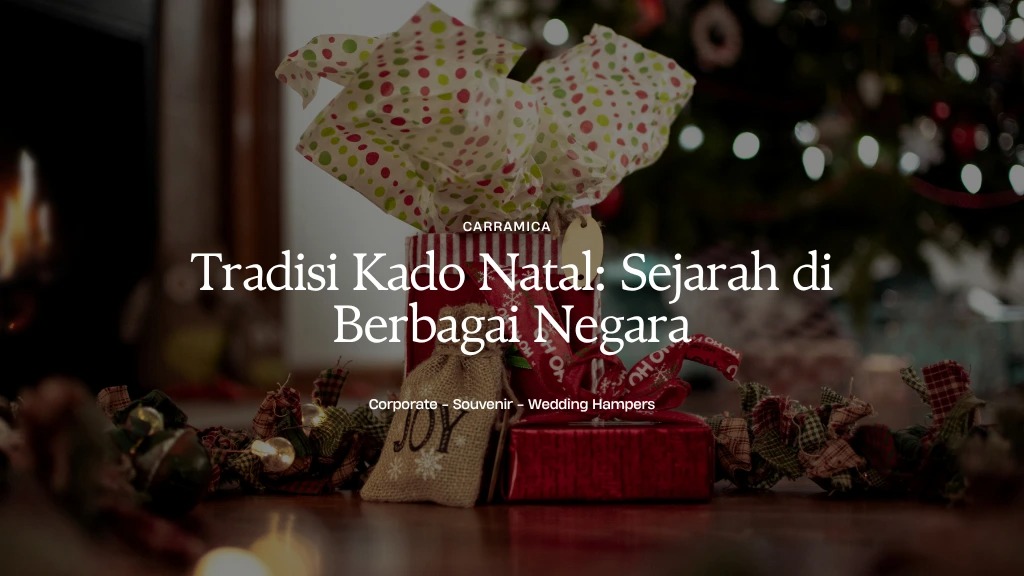 Tradisi Kado Natal: Sejarah di Berbagai Negara