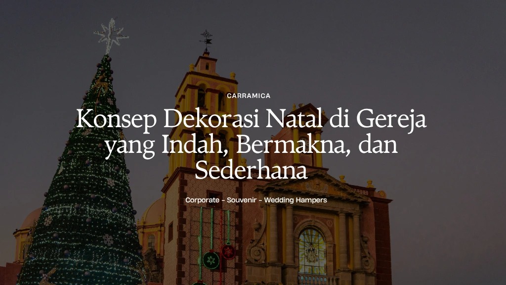 Konsep Dekorasi Natal di Gereja yang Indah, Bermakna, dan Sederhana