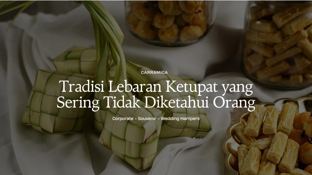 Tradisi Lebaran Ketupat yang Sering Tidak Diketahui Orang