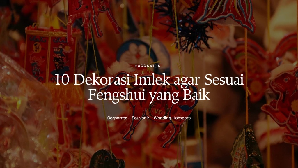 10 Dekorasi Imlek di Rumah agar Sesuai Fengshui yang Baik