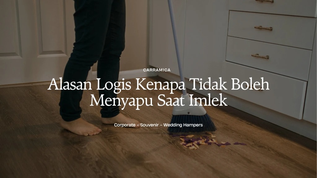 Alasan Logis Kenapa Tidak Boleh Menyapu Saat Imlek