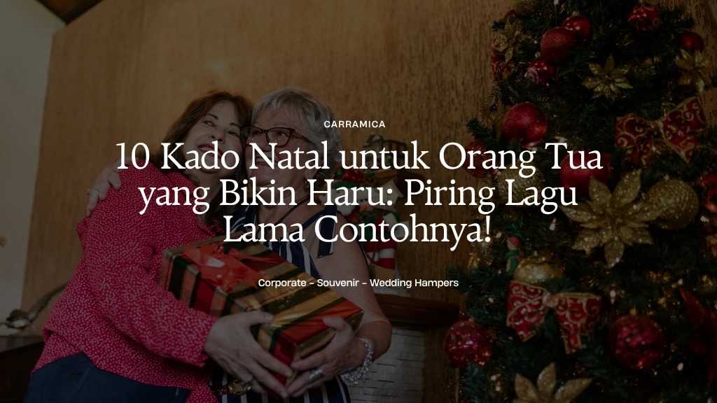 10 Kado Natal untuk Orang Tua yang Bikin Haru: Piring Lagu Lama Contohnya!
