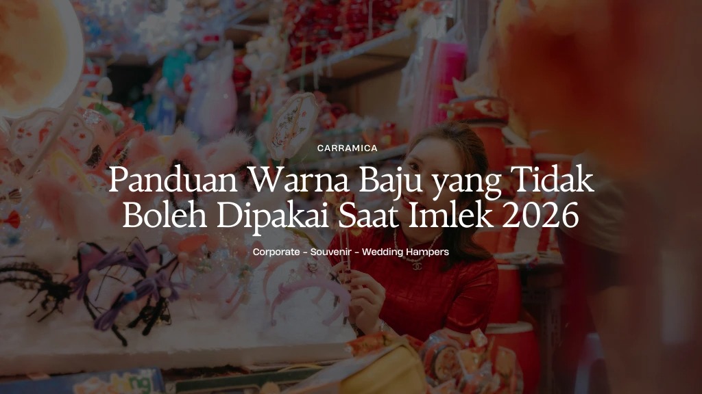 Panduan Warna Baju yang Tidak Boleh Dipakai Saat Imlek 2026