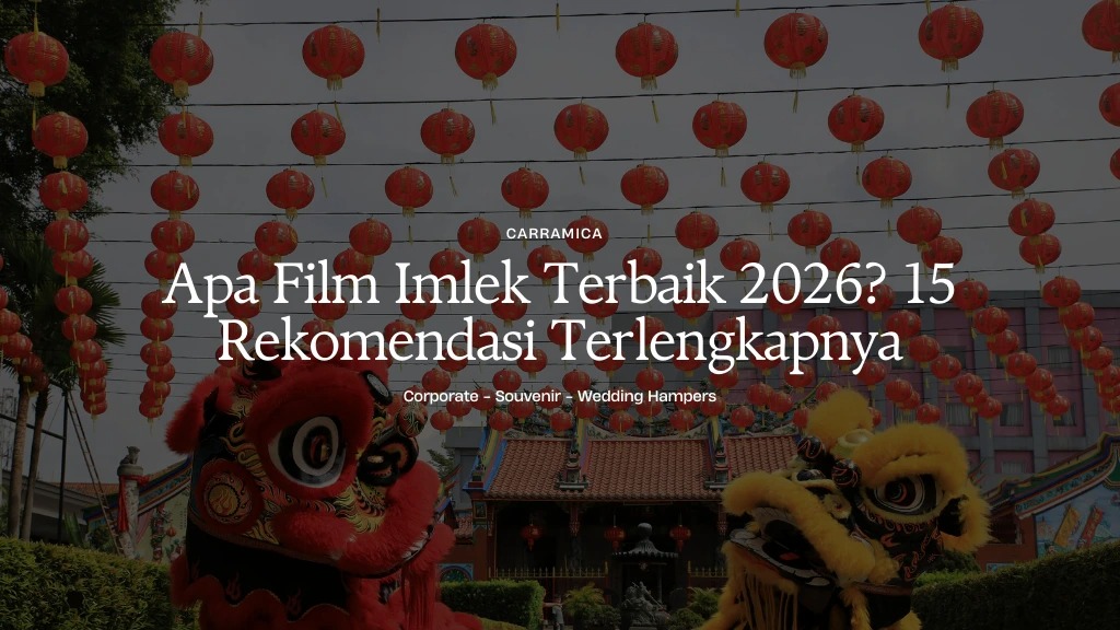 Apa Film Imlek Terbaik 2026? 10 Rekomendasi Terlengkapnya