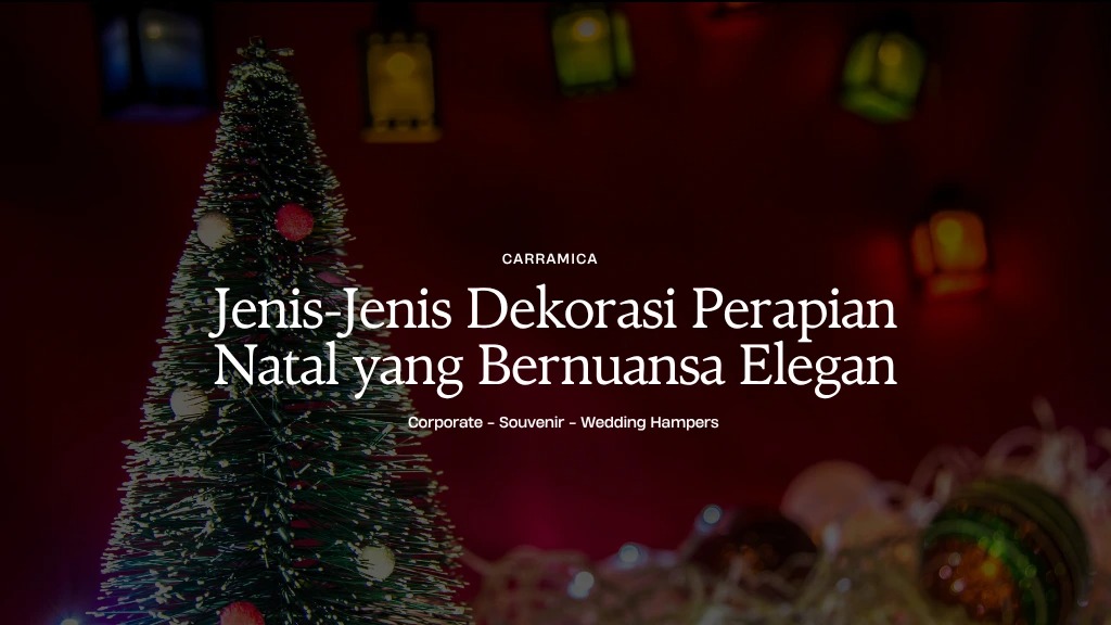 Jenis-Jenis Dekorasi Perapian Natal yang Bernuansa Elegan