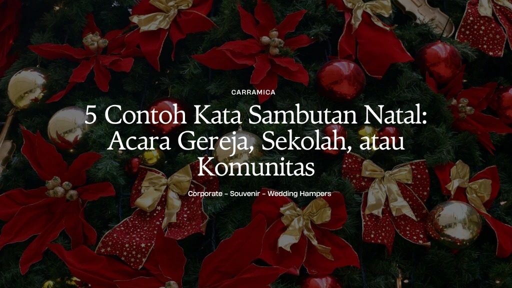 5 Contoh Kata Sambutan Natal:  Acara Gereja, Sekolah, atau Komunitas
