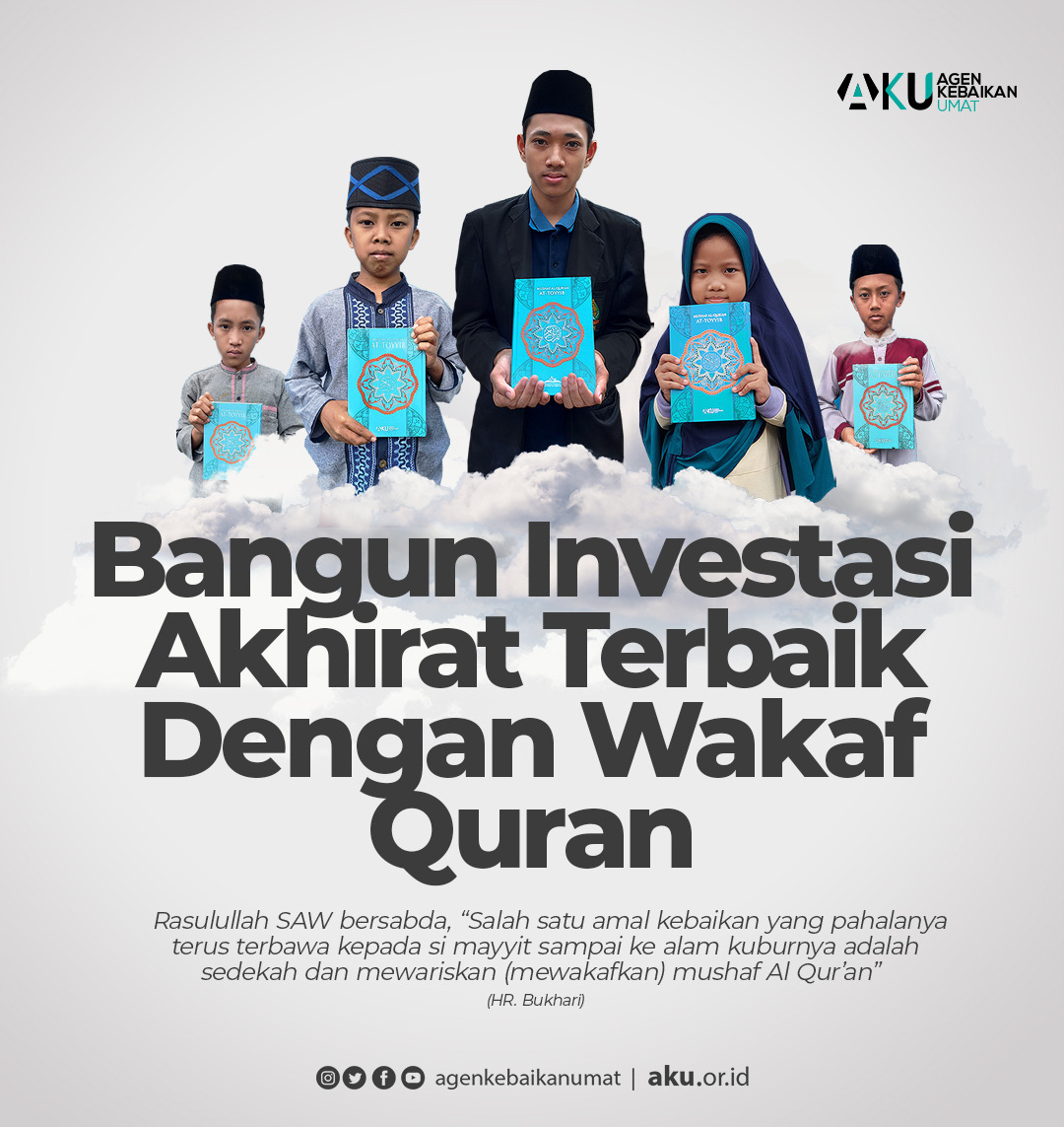 Bangun Investasi Akhirat Terbaik Dengan Wakaf Quran