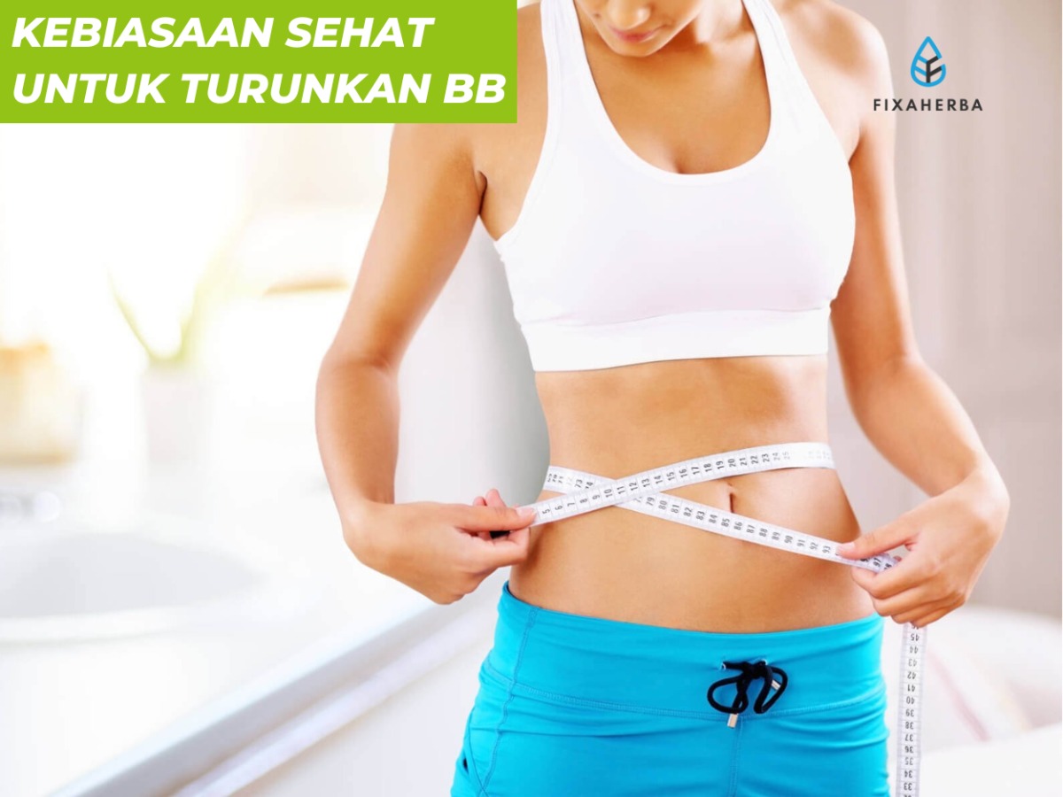 Rahasia Efektif Menurunkan Berat Badan Tanpa Diet! Kamu Harus Tahu 8 Kebiasaan Sehat Ini!