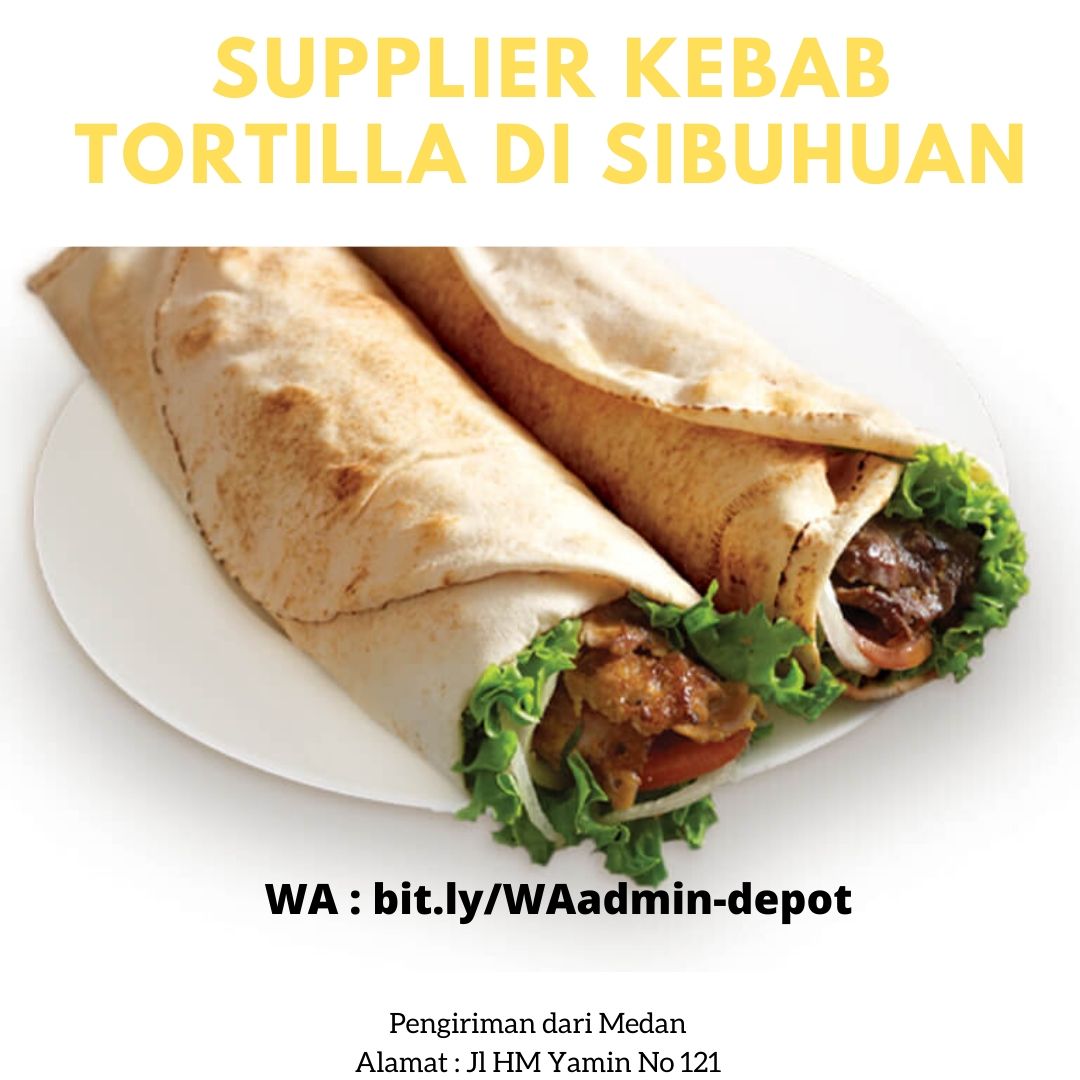 Supplier Kebab Tortilla di Sibuhuan Toko from Medan