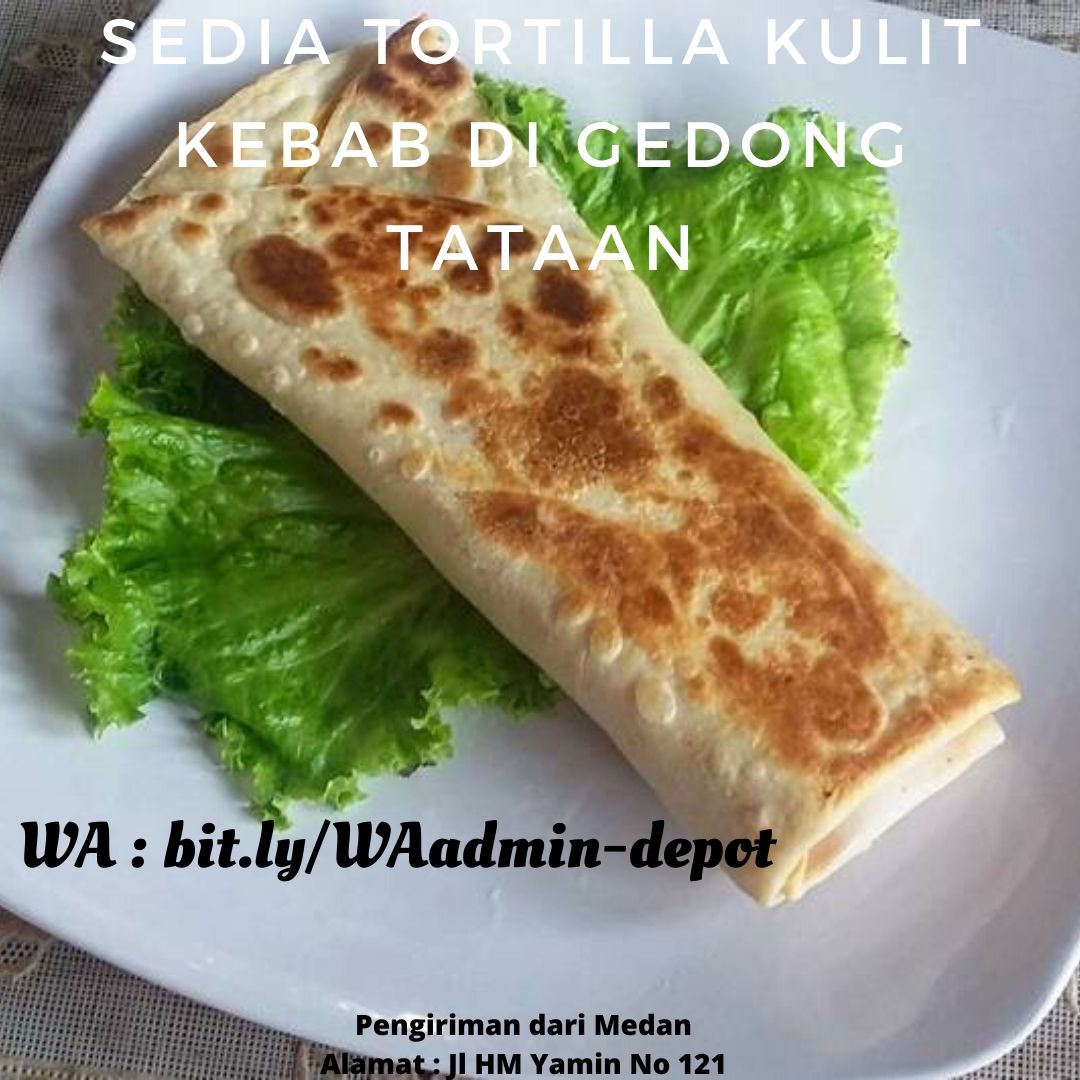 Sedia Tortilla Kulit Kebab di Gedong Tataan Toko from Kota Medan