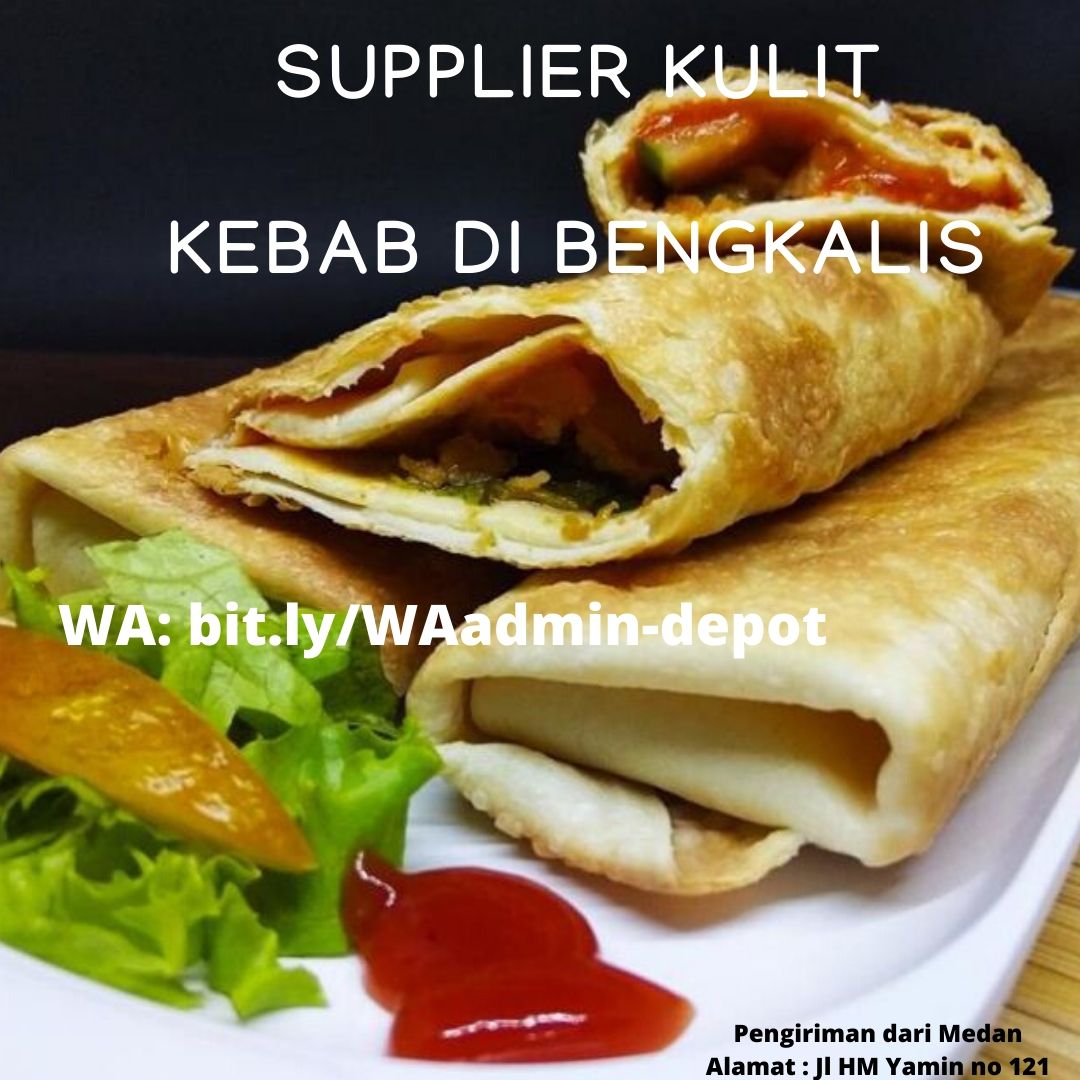 Supplier Kulit Kebab di Bengkalis Pengiriman asal Kota Medan
