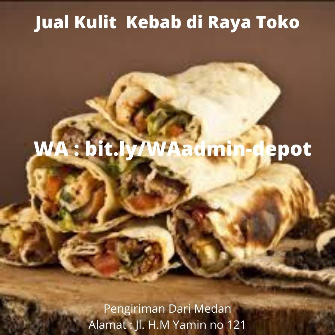 Jual Kulit  Kebab di Raya Toko dari Kota Medan