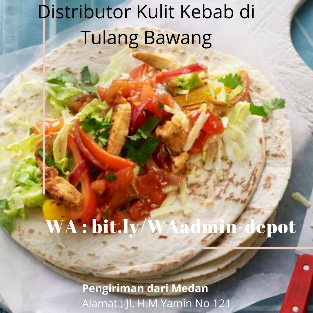 Distributor Kulit Kebab di Tulang Bawang Shipping dari Medan