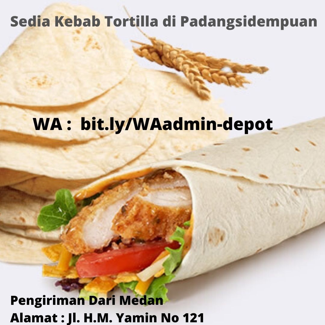 Distributor Tortilla Kulit Kebab di Padangsidempuan Toko asal Kota Medan
