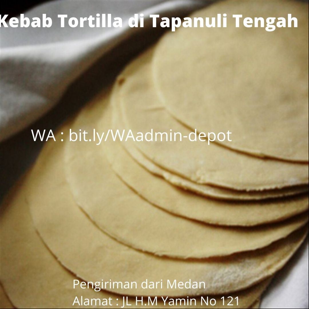 Distributor Tortilla Kulit Kebab di Tapanuli Tengah Toko asal Medan