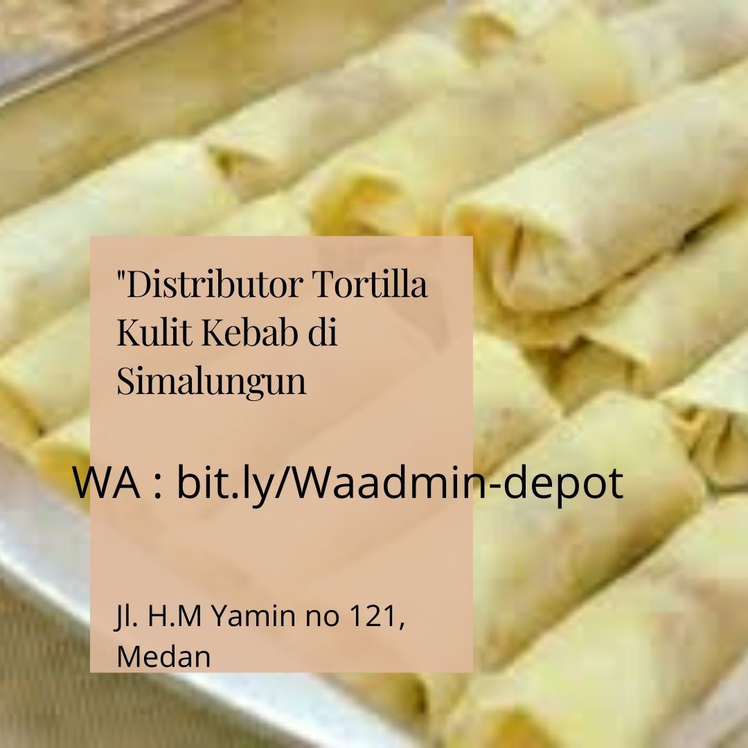 Distributor Tortilla Kulit Kebab di Simalungun Toko from Medan