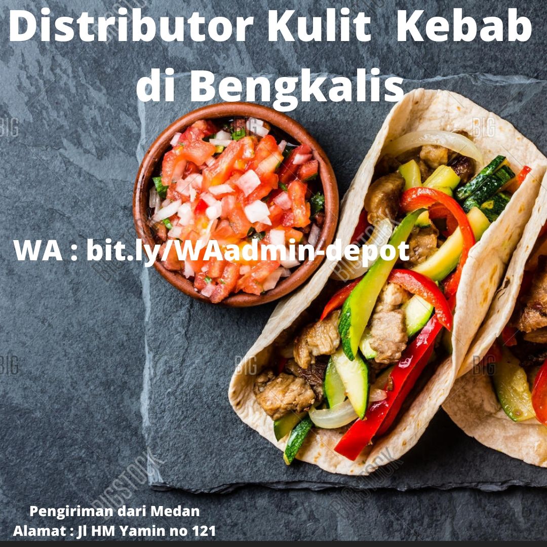 Distributor Kulit Kebab di Bengkalis Toko dari Kota Medan