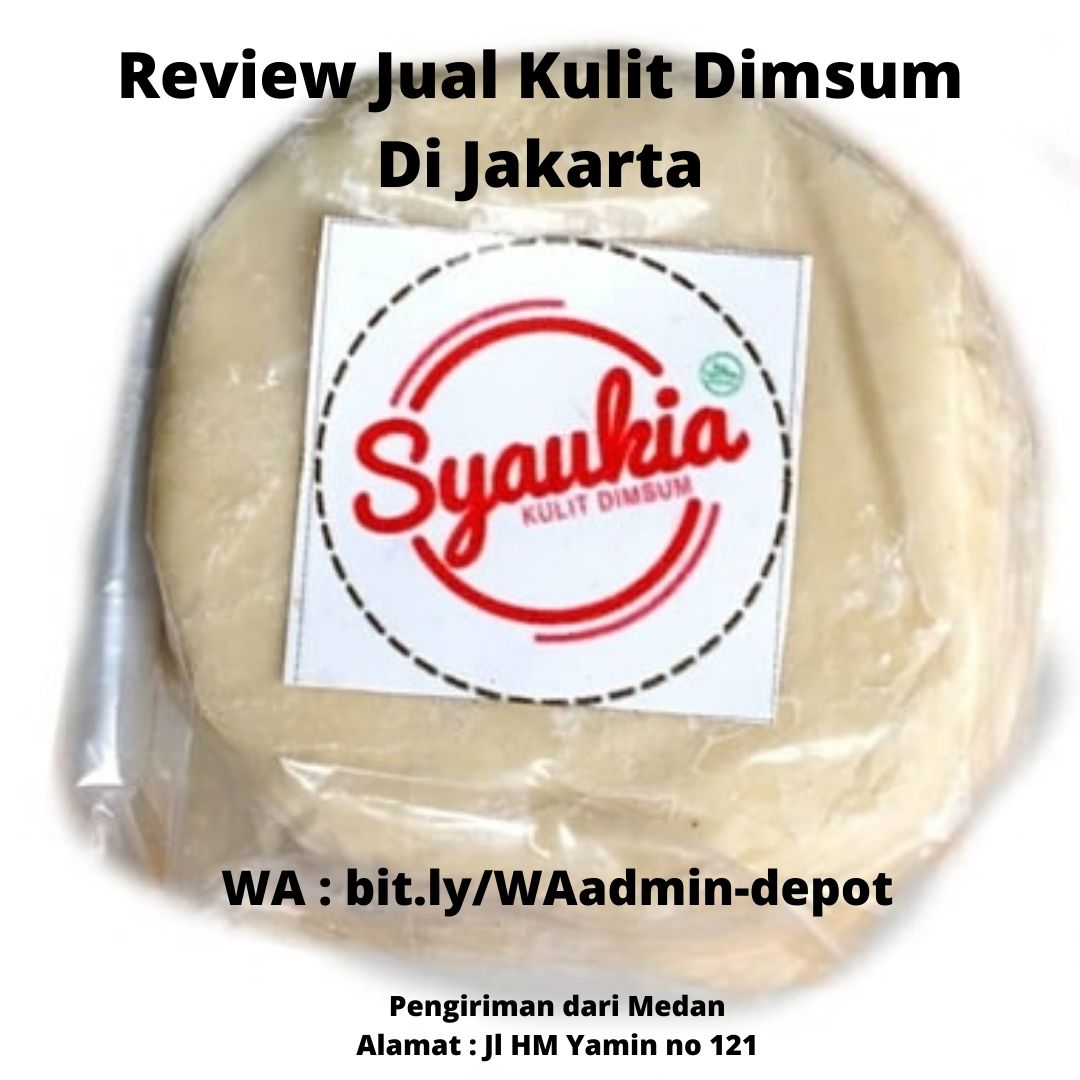 Review Jual Kulit Dimsum Di Jakarta