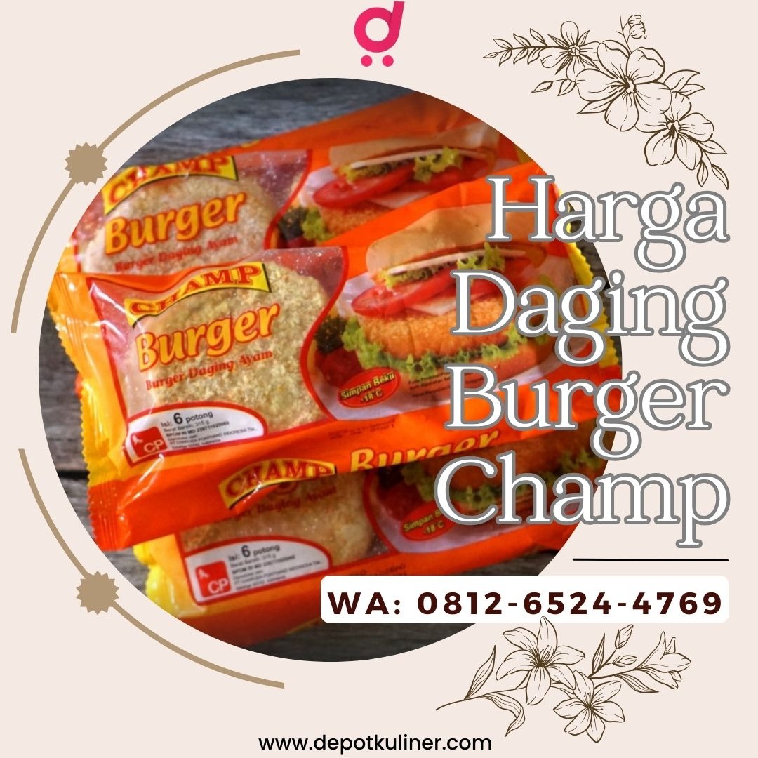 HARGA SPESIAL, Call 0812-6524-4769, Harga Daging Burger Champ