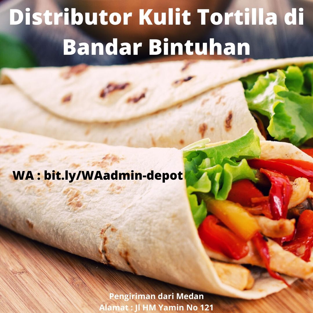 Supplier Kulit Tortilla di Rokan Hulu Shipping dari Kota Medan