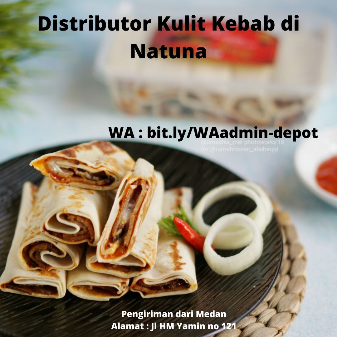 Distributor Kulit Kebab di Natuna Shipping dari Kota Medan