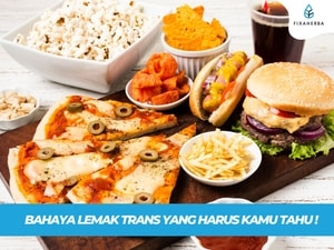 Hampir Setiap Hari Kamu Konsumsi, Ini Bahaya Lemak Trans! Ikuti Tips Untuk Menghindarinya!