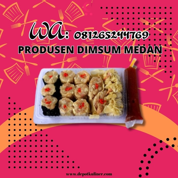 Produsen Dimsum Medan LARIS MANIS, WA 0812-6524-4769