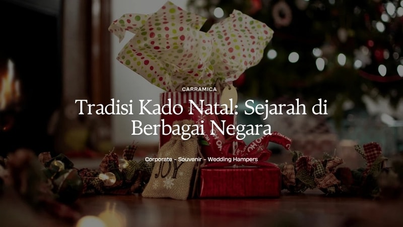 Tradisi Kado Natal: Sejarah di Berbagai Negara