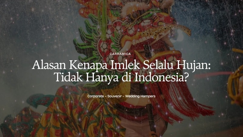Alasan Kenapa Imlek Selalu Hujan: Tidak Hanya di Indonesia?