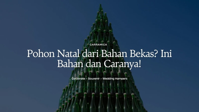 Pohon Natal dari Bahan Bekas? Ini Bahan dan Caranya!