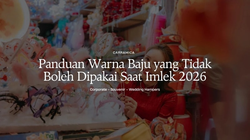 Panduan Warna Baju yang Tidak Boleh Dipakai Saat Imlek 2026